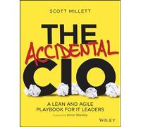 The Accidental CIO: A Lean and Agile Playbook for IT Leaders