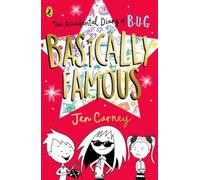 The Accidental Diary of B.U.G.: Basically Famous