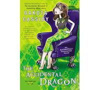 The Accidental Dragon: 9 (Accidentally Paranormal Novel)