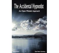 The Accidental Hypnotist: An Open Minded Approach