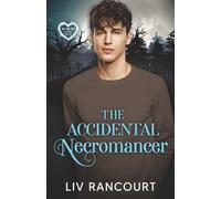 The Accidental Necromancer (The LOSA Files)