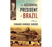 The Accidental President Of Brazil: A Memoir