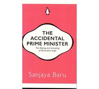 The Accidental Prime Minister(lPenguin 30 ed) [Paperback] [Jan 01, 2017] Books Wagon