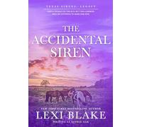 The Accidental Siren: 1 (Texas Sirens: Legacy)