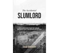 The Accidental Slumlord: How a $50K House Taught Me 10 Rules That Quietly Built a Million-Dollar Portfolio