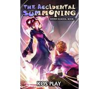 The Accidental Summoning: A LitRPG Adventure: 1 (System School)