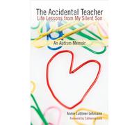 The Accidental Teacher: Life Lessons from My Silent Son