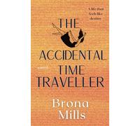 The Accidental Time Traveller (Time for Infinity)