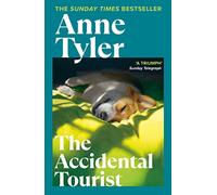 The Accidental Tourist: A moving novel about what it means to be human from the Sunday Times bestselling author