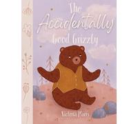 The Accidentally Good Grizzly