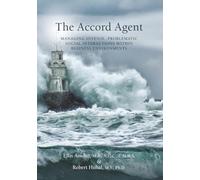 The Accord Agent: Managing Intense, Problematic Social interactions within Business Environments (Professional Series)