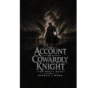 The Account of a Cowardly Knight: The Wolf's Hour