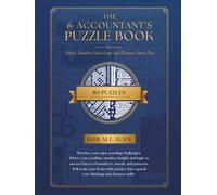 The Accountant's Puzzle Book: 80 Finance-Themed Puzzles for Accounting Professionals, Students and Number Lovers (The Mastermind Puzzle Vault)