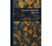The Accounting Review: A Journal of the American Accounting Association