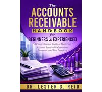The Accounts Receivable Handbook For Beginners and Experienced
