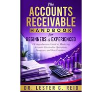 The Accounts Receivable Handbook For Beginners and Experienced