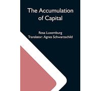 The Accumulation Of Capital