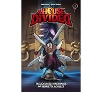 The Accursed Inheritance of Henrietta Achilles: Book 1 (House Divided)