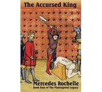 The Accursed King: 4 (The Plantagenet Legacy)