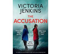 The Accusation: An addictive psychological thriller with a jaw-dropping twist