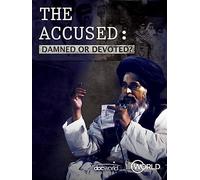 The Accused: Damned or Devoted?