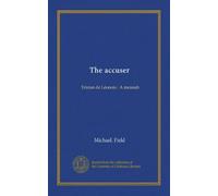 The accuser: Tristan de Léonois : A messiah