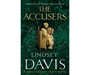 The Accusers : Marco Didius Falco: Book XV