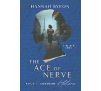 The Ace of Nerve, Book 1: Codename Hélène: Based on a true story: 4 (Timeless Spies Series)