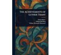 The Achievements of Luther Trant