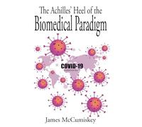 The Achilles’ Heel of the Biomedical Paradigm: Viruses (such as mumps, measles and SARS-CoV-2) do not exist!