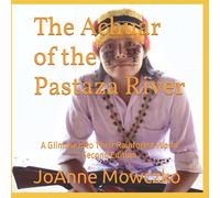 The Achuar of the Pastaza River: A Glimpse into their Rainforest World