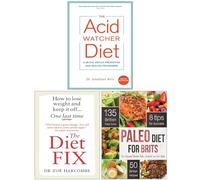 The Acid Watcher Diet, The Diet Fix & Paleo Diet For Brits 3 Books Collection Set