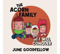The Acorn Family and I Will Conquer