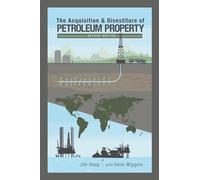 The Acquisition & Divestiture of Petroleum Properties