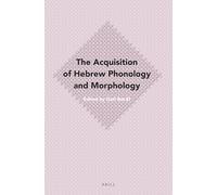 The Acquisition of Hebrew Phonology and Morphology