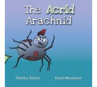 The Acrid Arachnid