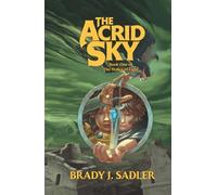 The Acrid Sky: Book One of The Malice of Light: 1