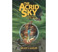The Acrid Sky: Book One of The Malice of Light: 1