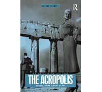 The Acropolis: Global Fame, Local Claim (Materializing Culture)