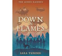 The Acros Raiders: Down in Flames: 2