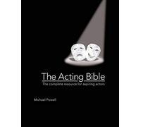 [ [ [ The Acting Bible: The Complete Resource for Aspiring Actors (For the Us & Can)[ THE ACTING BIBLE: THE COMPLETE RESOURCE FOR ASPIRING ACTORS (FOR THE US & CAN) ] By Powell, Michael ( Author )Oct-01-2010 Hardcover