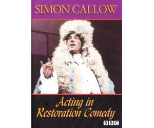 The Acting Series: Simon Callow - Acting In Restoration Comedy [DVD] [Region 1] [NTSC]