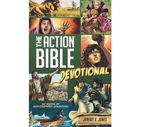 The Action Bible Devotional: 52 Weeks of God-Inspired Adventure