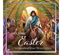 The Action Bible Easter: 25 Stories about Jesus' Resurrection