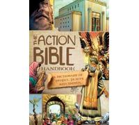 The Action Bible Handbook : A Dictionary of People, Places, and Things