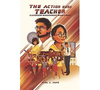 The Action Hero Teacher: Classroom Management Made Simple