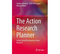 The Action Research Planner: Doing Critical Participatory Action Research