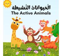 The Active Animals (الحيوانات النشيطة): Arabic Books for kids| Arabic Books for Babies| Arabic English Books for Toddlers (Learn Arabic Club)