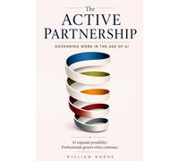 The Active Partnership: Governing Work in the Age of AI