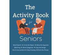 The Activity Book for Seniors: Easy Activities for Adults with Dementia, Alzheimer's or Cognitive Decline